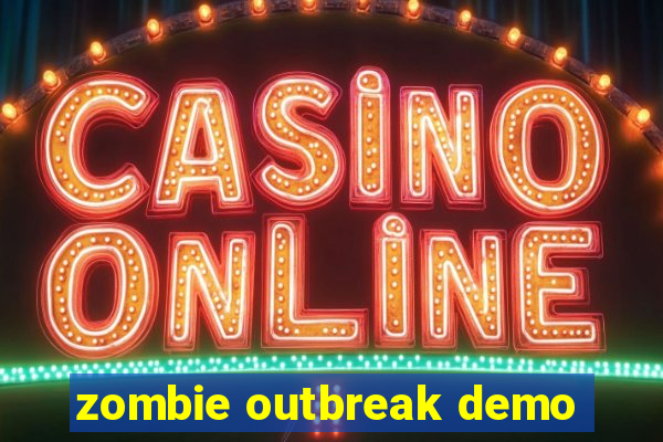 zombie outbreak demo